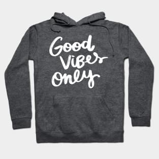 Good Vibes Only Hoodie